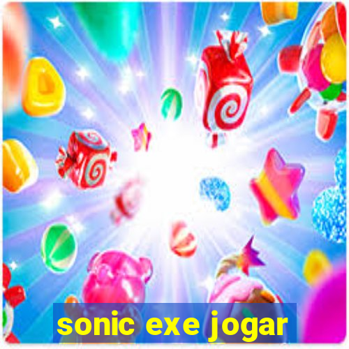 sonic exe jogar